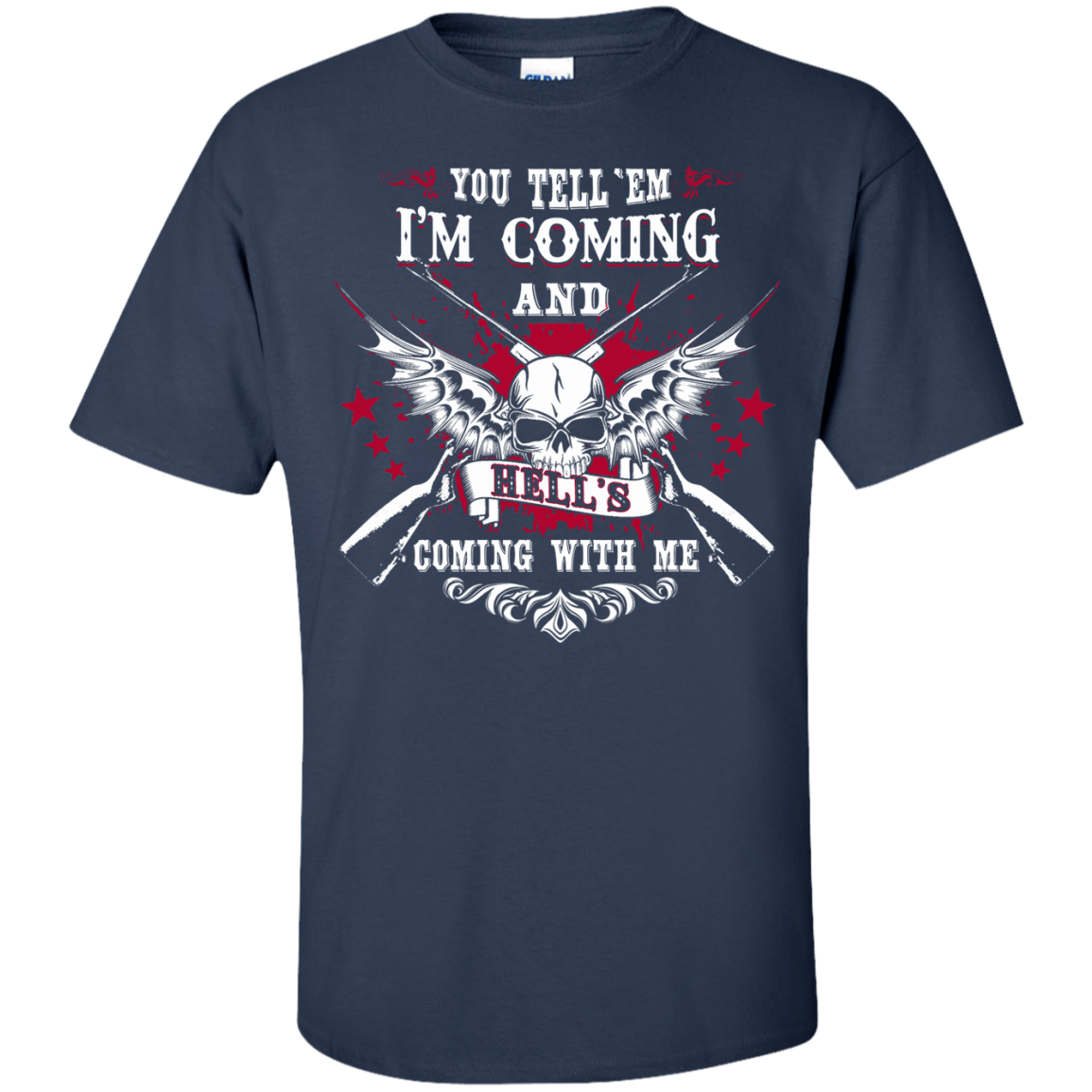 I'm Comming and HELL'S COMING WITH ME T-Shirt & Hoodie | Teecentury.com