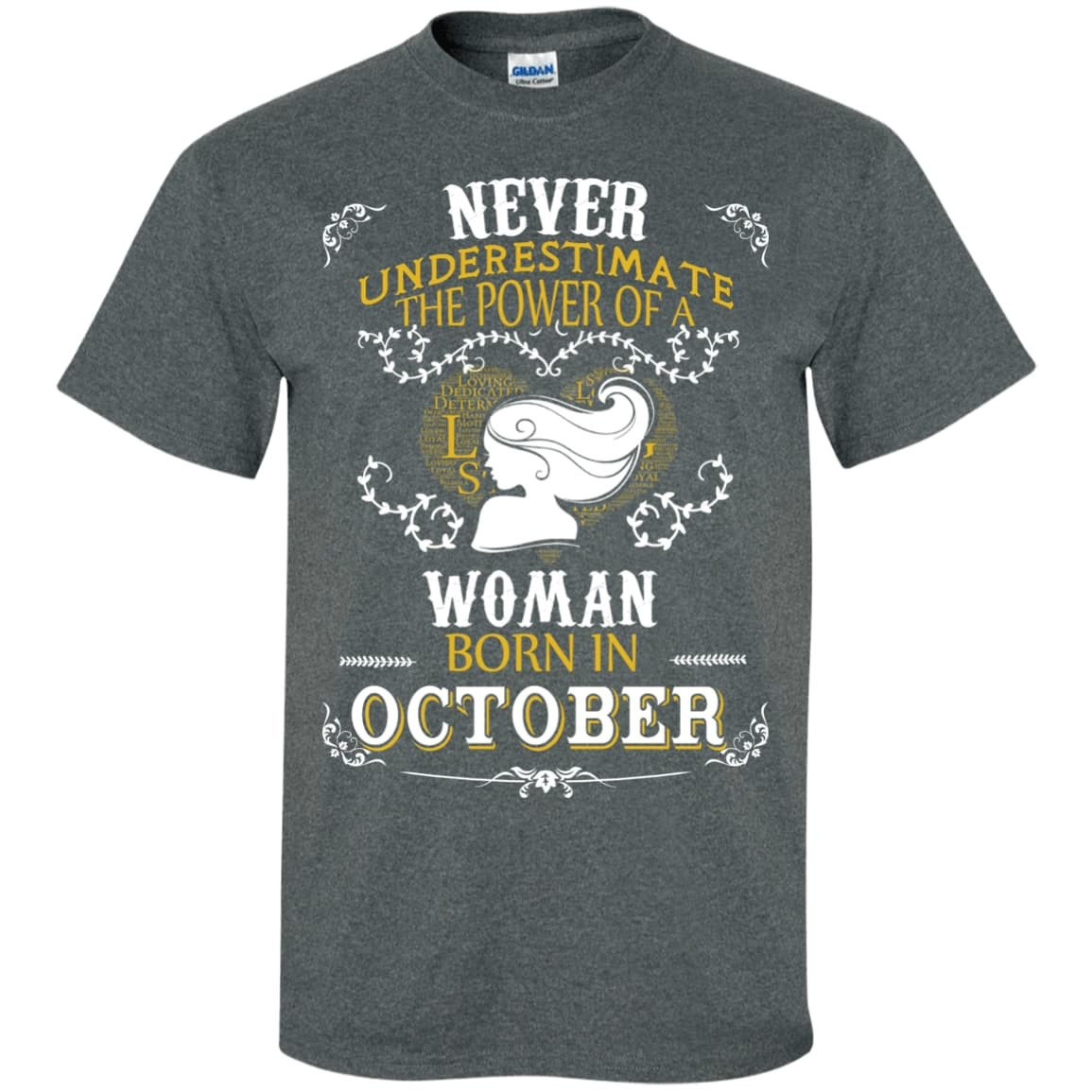 Never Underestimate The Power of A Woman Born in October T-Shirt & Hoodie | Teecentury.com