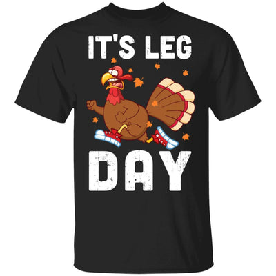 Funny Turkey Exercise Workout Thanksgiving Women Its Leg Day T-Shirt & Sweatshirt | Teecentury.com