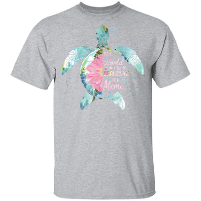 In A World Full Of Grandmas Be A Turtle Meme Mothers Day T-Shirt & Hoodie | Teecentury.com