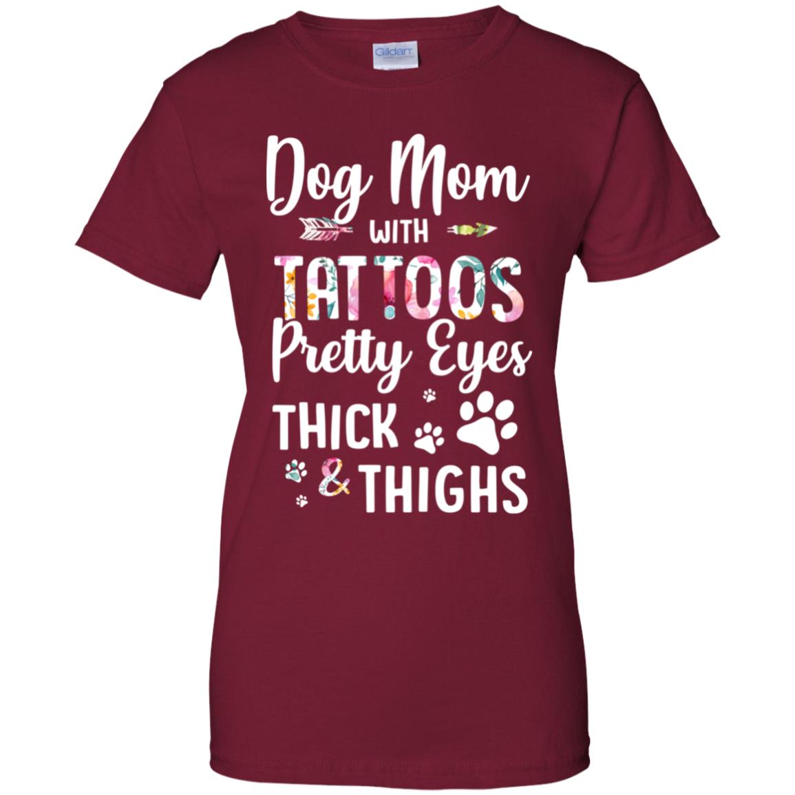 Dog Mom With Tattoos Pretty Eyes Thick Thighs T-Shirt & Tank Top | Teecentury.com