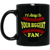 I'll Always Be Your Biggest Fan Softball Mug Coffee Mug | Teecentury.com
