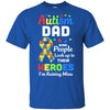Autism Dad Some People Look To Their Heroes T-Shirt & Hoodie | Teecentury.com