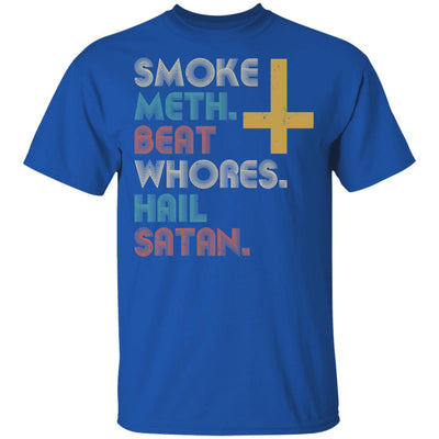 Smoke Meth Beat Whores Hail Satan Vintage T-Shirt & Hoodie | Teecentury.com