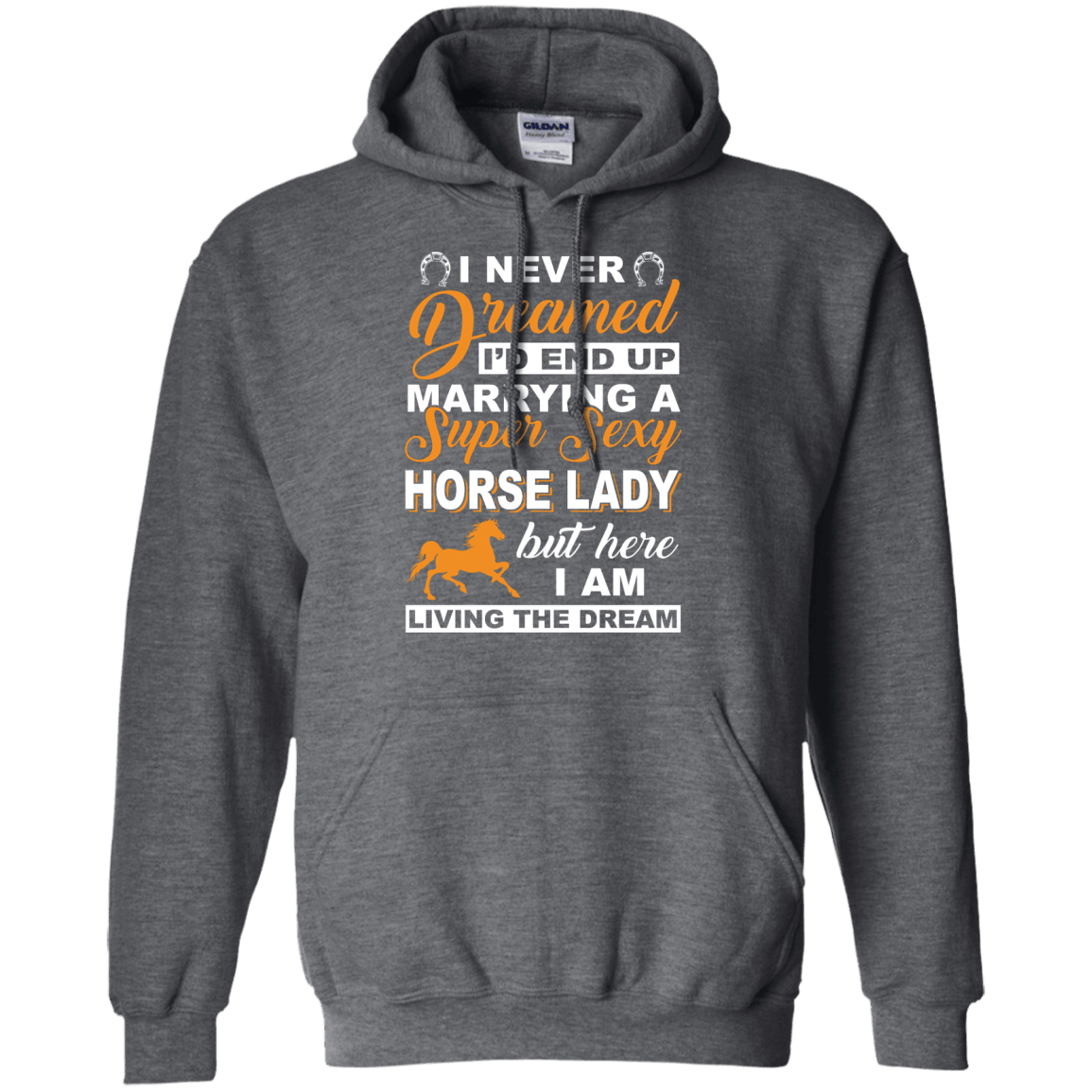 I'd End Up Marrying A Super Sexy Horse Lady T-Shirt & Hoodie | Teecentury.com