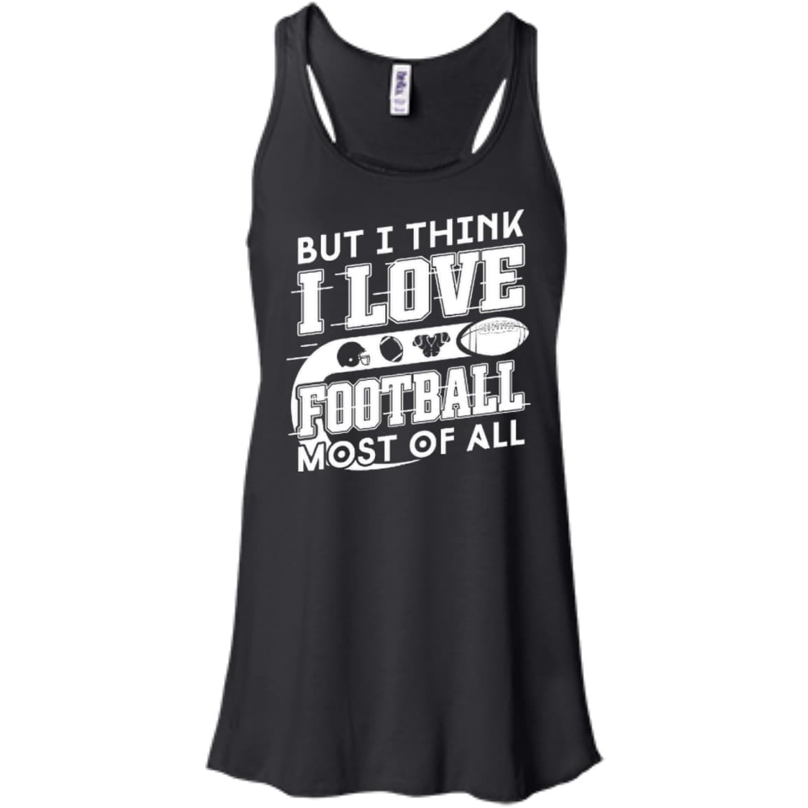 But I Think I Love Football Most Of All T-Shirt & Hoodie | Teecentury.com