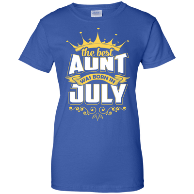 The Best Aunt Was Born In July T-Shirt & Hoodie | Teecentury.com