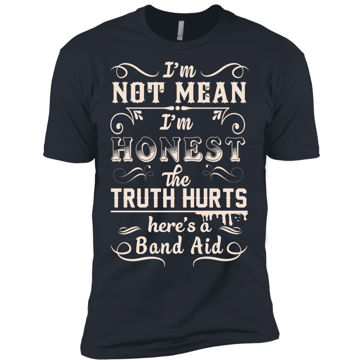 I'm Not MEAN I'm HONEST The Truth Hurts T-Shirt & Hoodie | Teecentury.com