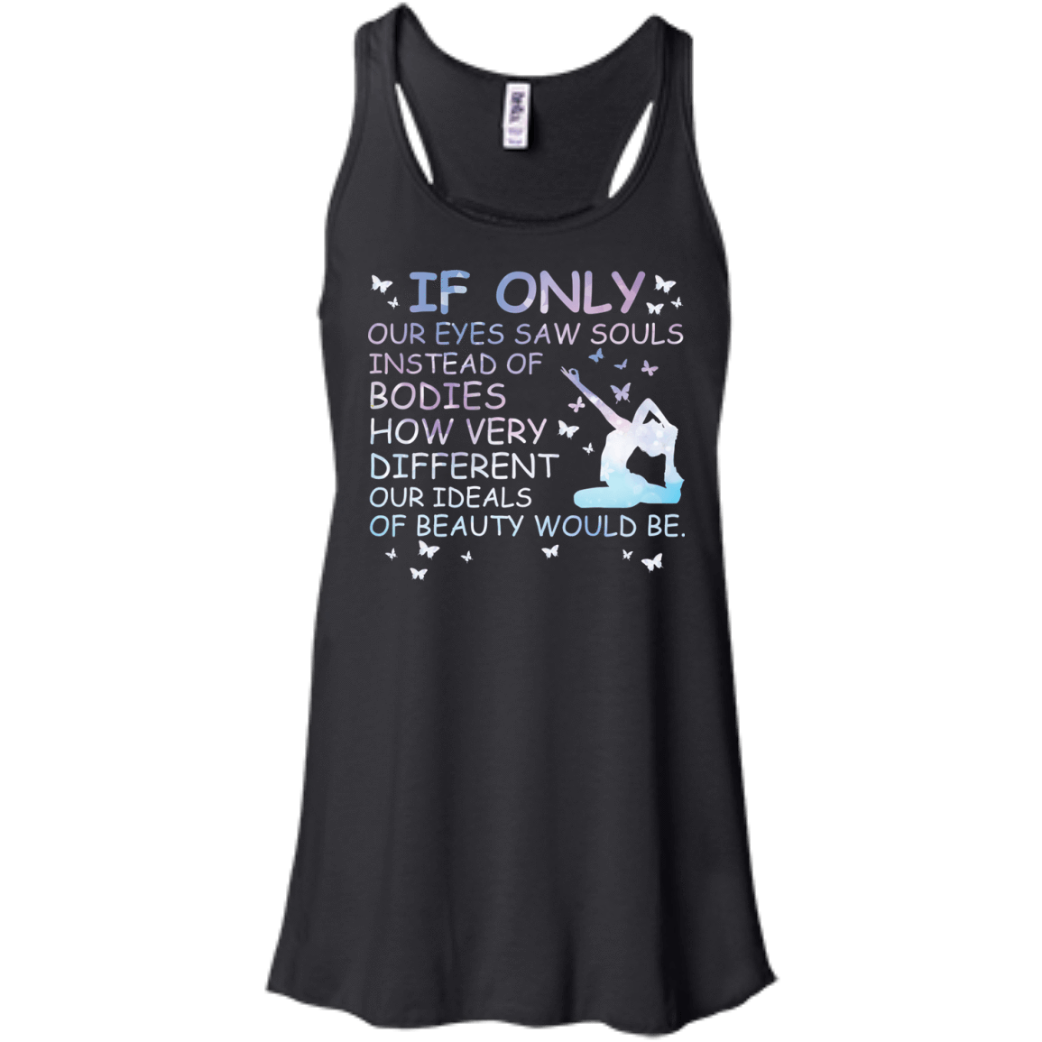 If Only Our Eyes Saw Souls Instead Of Bodies Yoga T-Shirt & Hoodie | Teecentury.com