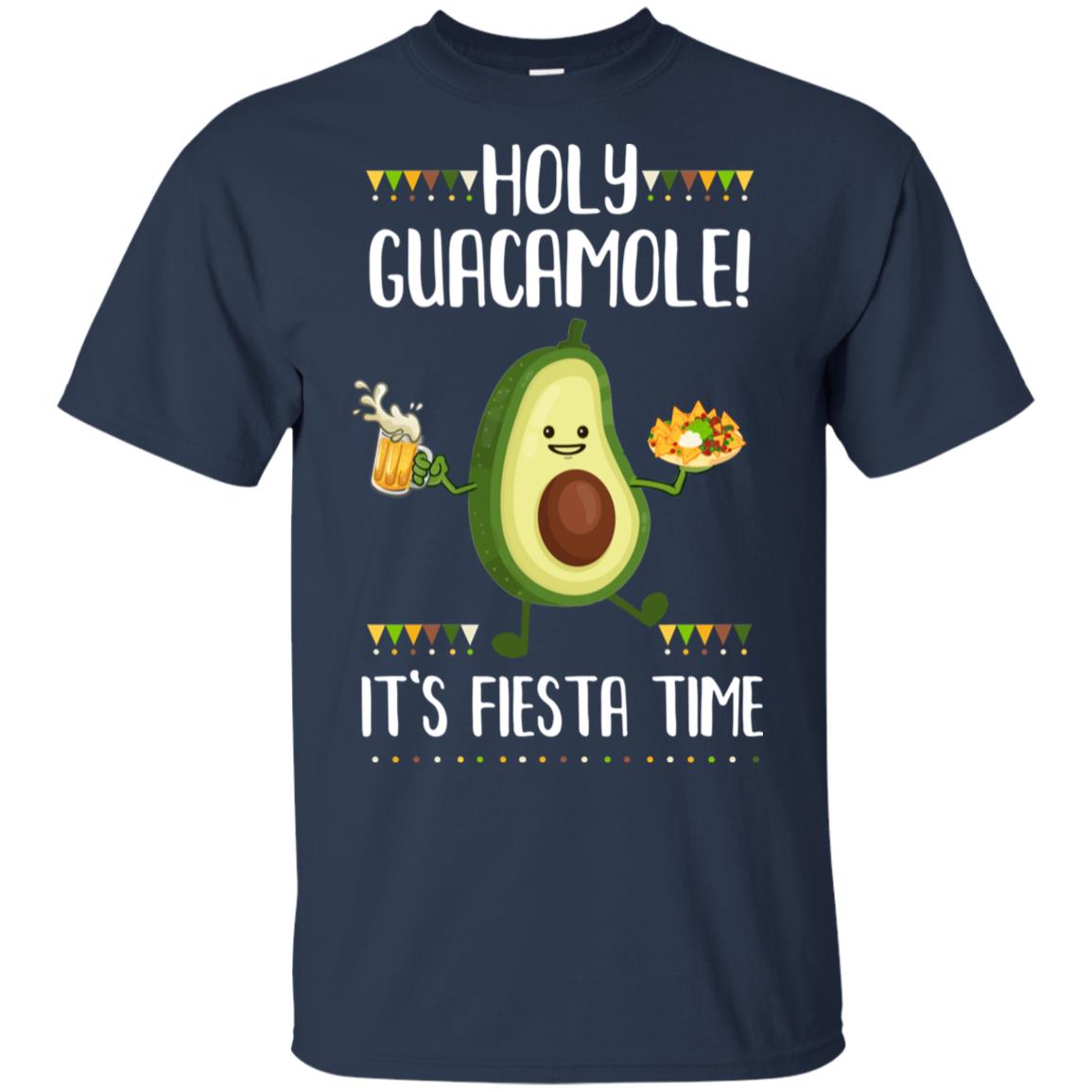 Cinco De Mayo T-Shirt Holy Guacamole It's Fiesta Time Funny Cinco De Mayo T-Shirt Holy Guacamole It's Fiesta Time Funny