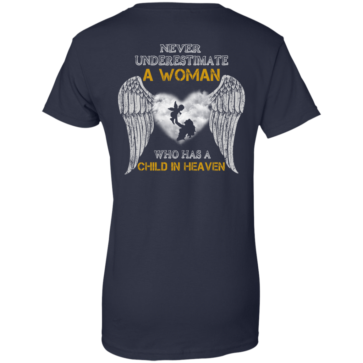 Never Undertimate A Woman Has Child In Heaven T-Shirt & Hoodie | Teecentury.com
