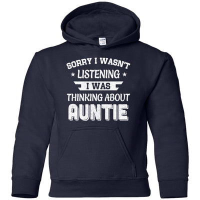 Sorry Not Listening Thinking About Auntie Funny Kids Youth Youth Shirt | Teecentury.com