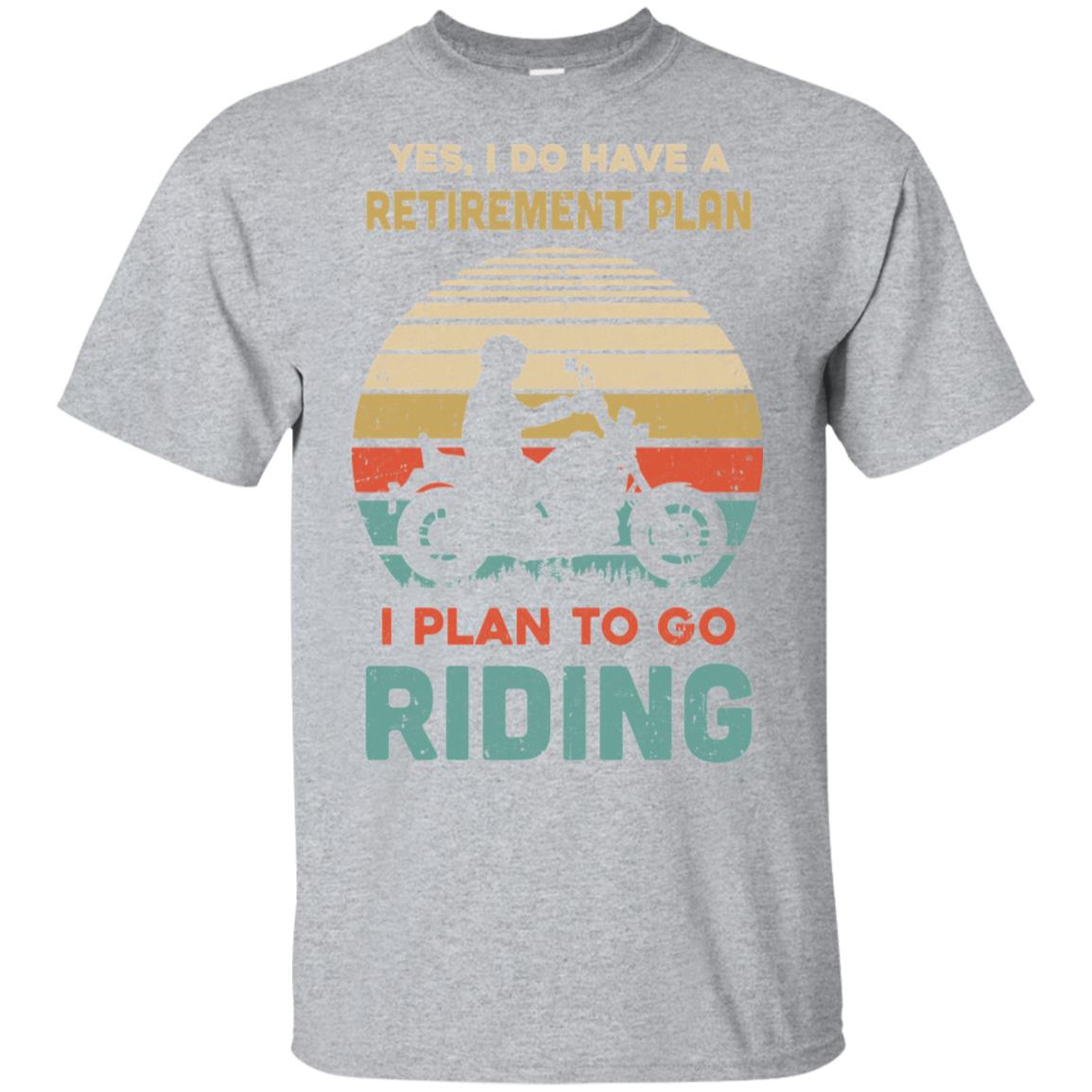 Vintage Yes I Do Have A Retirement Plan To Go Riding T-Shirt & Hoodie | Teecentury.com
