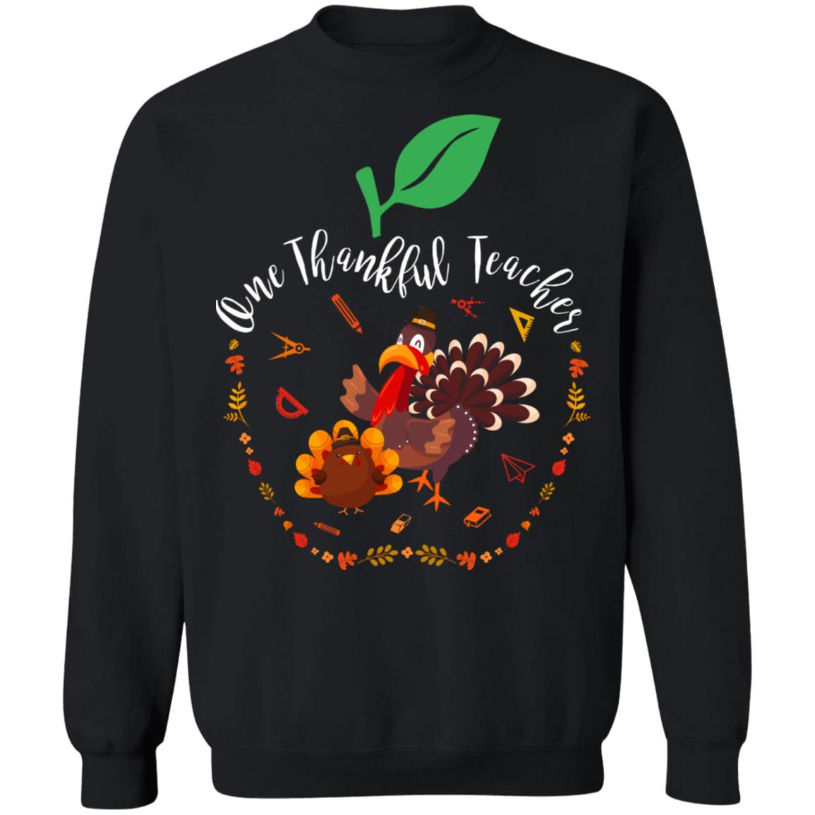 One Thankful Teacher Funny Thanksgiving Gift T-Shirt & Sweatshirt | Teecentury.com