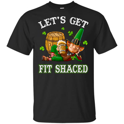 Let's Get Fit Shaced Leprechaun St Patricks Day Gift T-Shirt & Hoodie | Teecentury.com