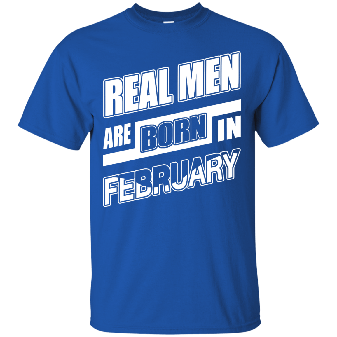 Real Men Are Born In February T-Shirt & Hoodie | Teecentury.com