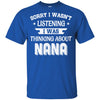 Sorry Not Listening Thinking About Nana Funny Kids Youth Youth Shirt | Teecentury.com