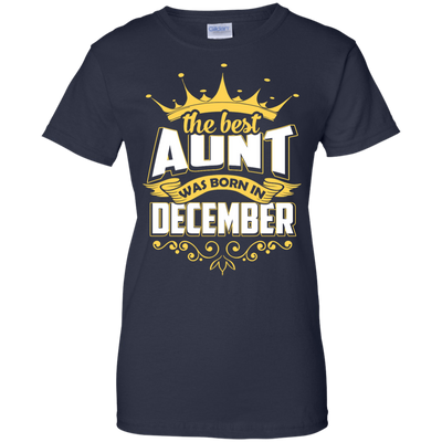The Best Aunt Was Born In December T-Shirt & Hoodie | Teecentury.com