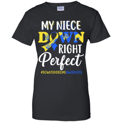 My Niece Down Syndrome Awareness Down Right Perfect T-Shirt & Hoodie | Teecentury.com