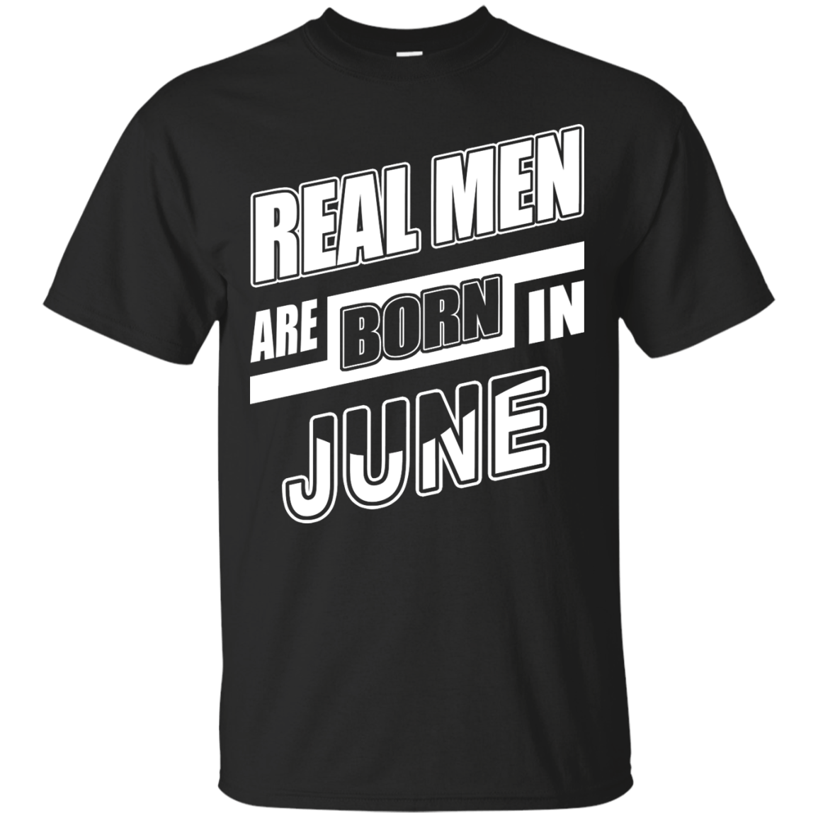 Real Men Are Born In June T-Shirt & Hoodie | Teecentury.com