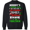 Nobody's Walking Out On This Fun Old Family Christmas Xmas T-Shirt & Sweatshirt | Teecentury.com