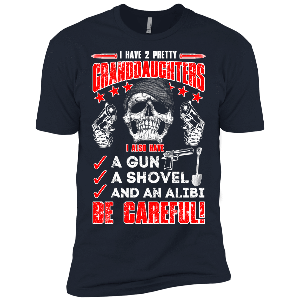 I HAVE TWO PRETTY GRANDDAUGHTERS T-Shirt & Hoodie | Teecentury.com
