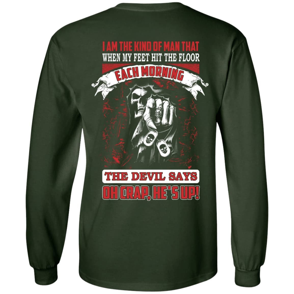 I Am The Kind Of Man That When My Feet Hit The Floor T-Shirt & Hoodie | Teecentury.com