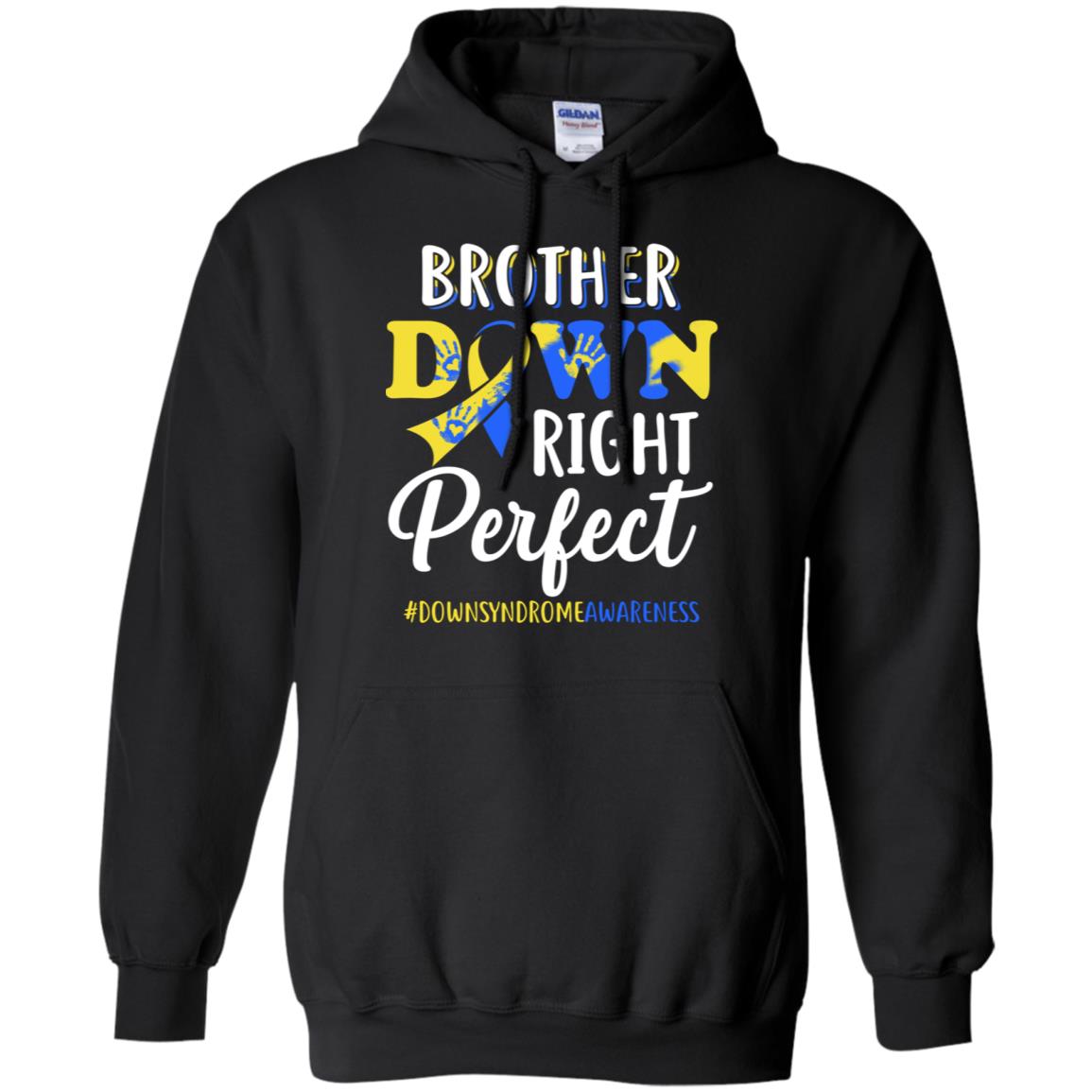 Brother Down Syndrome Awareness Down Right Perfect T-Shirt & Hoodie | Teecentury.com
