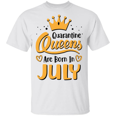 Quarantine Queens Are Born In July Social Distancing T-Shirt & Tank Top | Teecentury.com