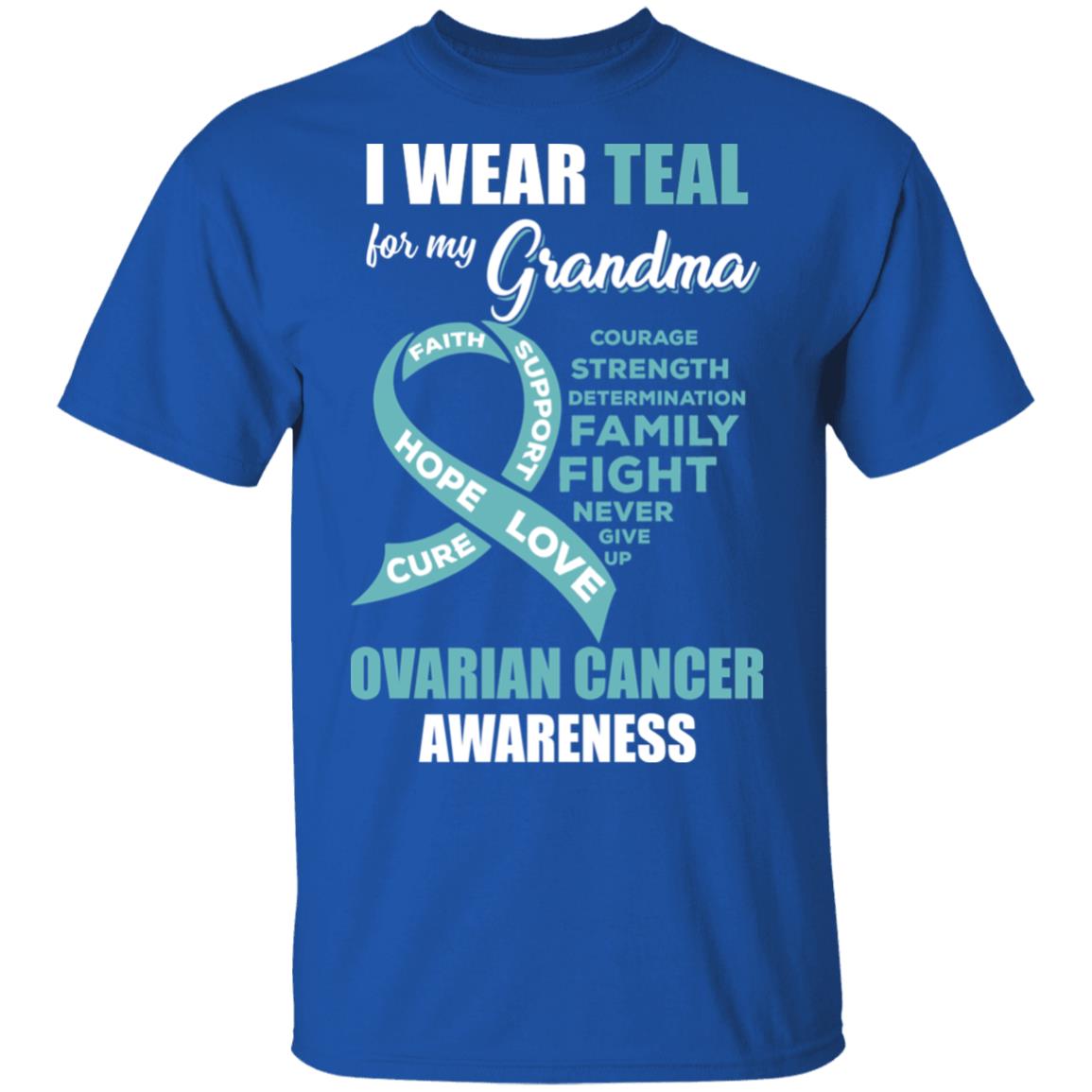 I Wear Teal For My Grandma Ovarian Cancer Awareness T-Shirt & Hoodie | Teecentury.com