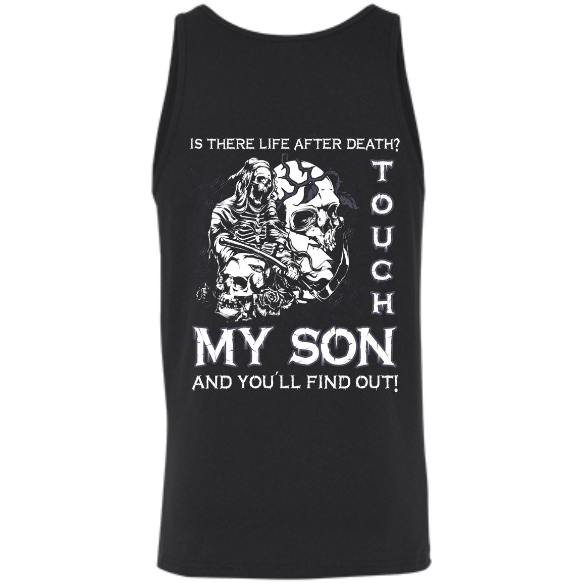 Is There Life After Death Touch My Son And You'll Find Out T-Shirt & Hoodie | Teecentury.com