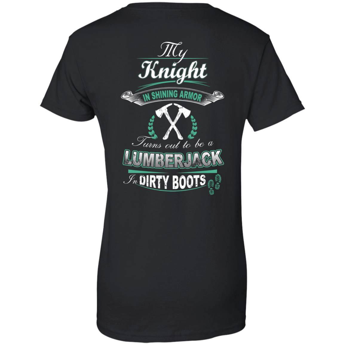 Turns out to be a LUMBERJACK In Dirty Boots T-Shirt & Hoodie | Teecentury.com