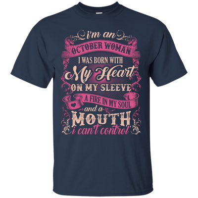 I Am An October Woman I Was Born With My Heart On My Sleeve T-Shirt & Hoodie | Teecentury.com