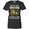 Lets Get Drunk Make A Few Bad Decisions St Patrick Day T-Shirt & Hoodie | Teecentury.com