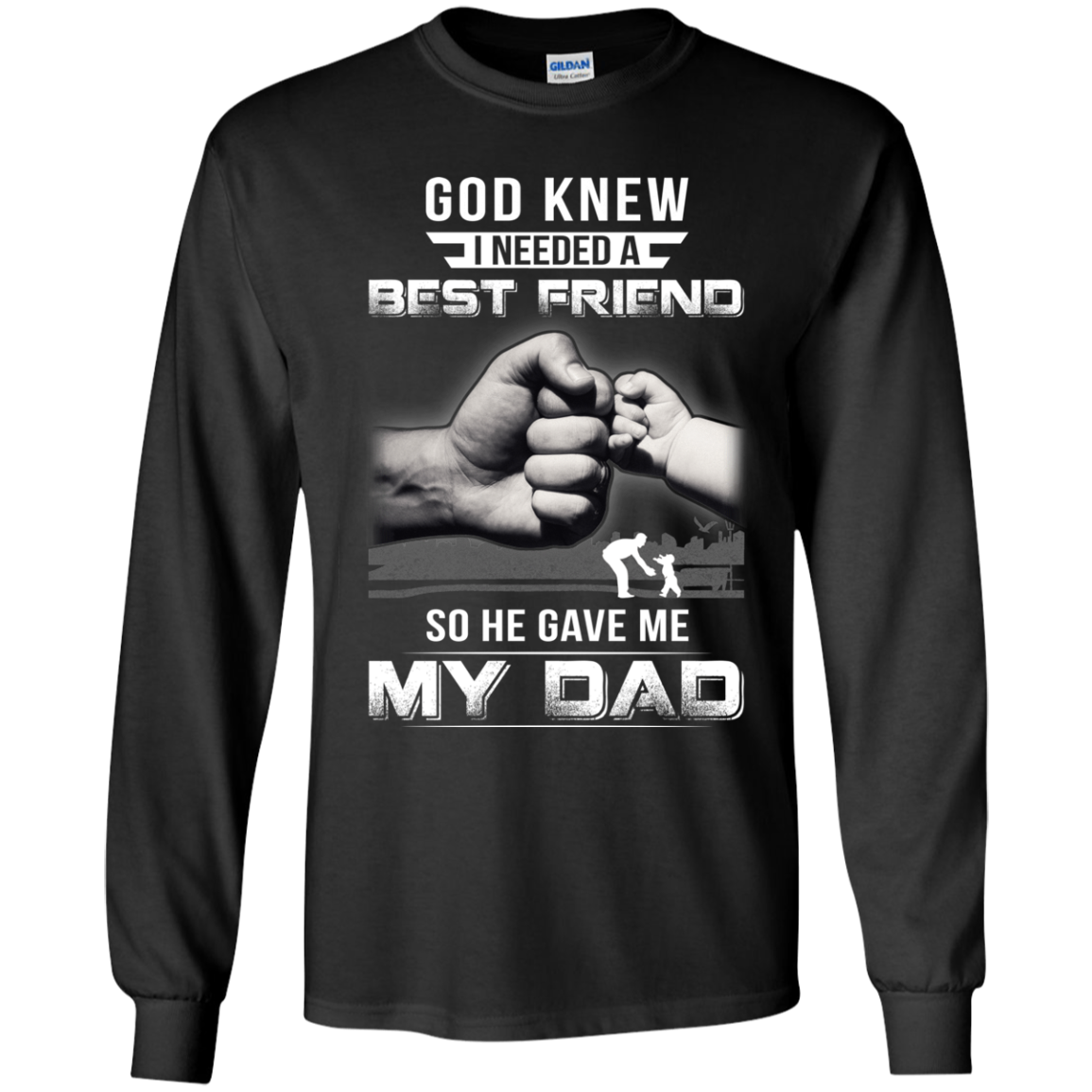 God Knew I Needed A Best Friend So He Gave Dad Youth Shirt | Teecentury.com