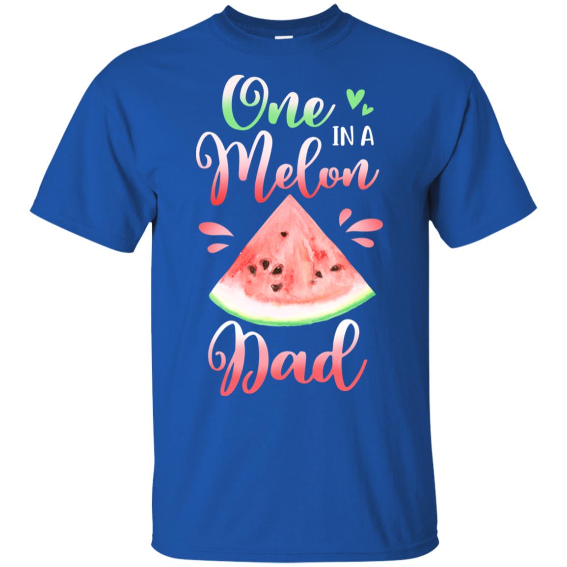 One In A Melon Dad Watermelon Birthday Fathers Day T-Shirt & Hoodie | Teecentury.com