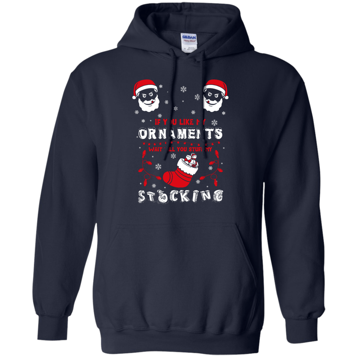 If You Like My Ornaments Wait Till You Stuff My Stocking T-Shirt & Hoodie | Teecentury.com