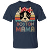 Brown Boston Terrier Mama Bostie Mom Gifts Vintage Women T-Shirt & Hoodie | Teecentury.com