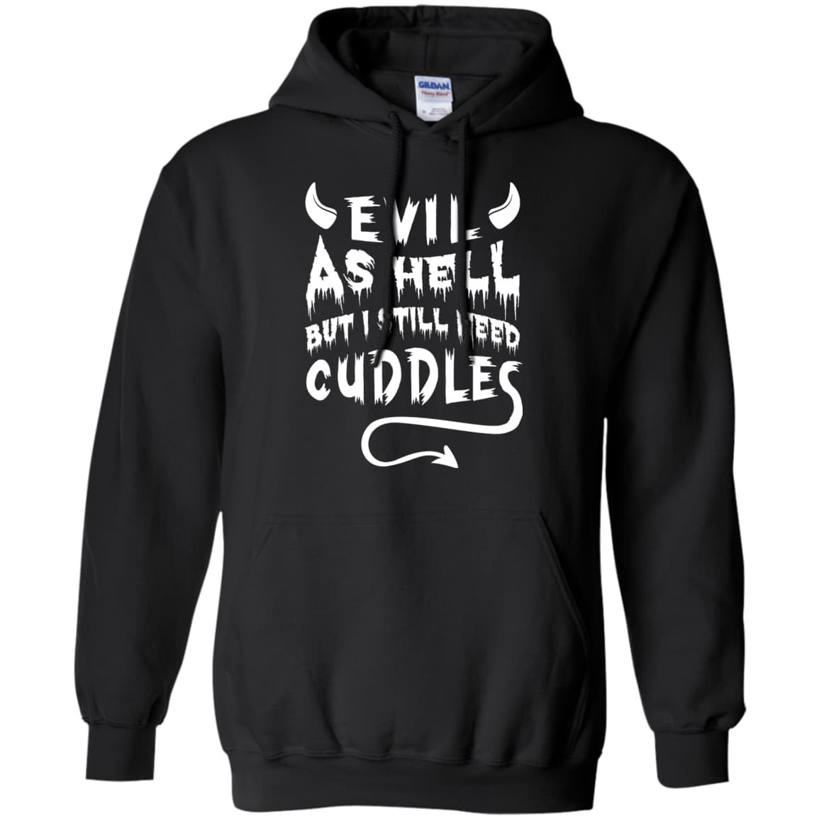 Evil As Hell But I Still Need Cuddles T-Shirt & Hoodie | Teecentury.com
