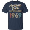 Awesome Since September 1969 Vintage 53th Birthday Gifts T-Shirt & Hoodie | Teecentury.com