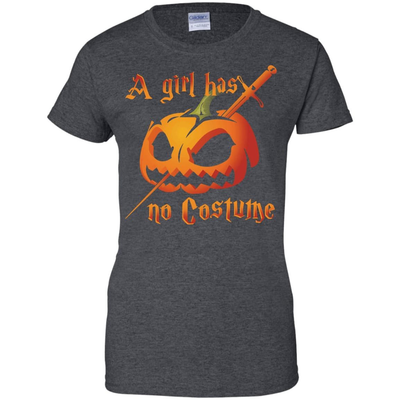 A Girl Has No Costume Halloween T-Shirt & Hoodie | Teecentury.com