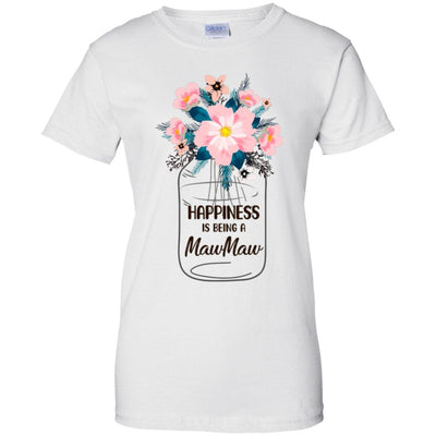 Happiness Is Being MawMaw Life Flower MawMaw Gifts T-Shirt & Hoodie | Teecentury.com