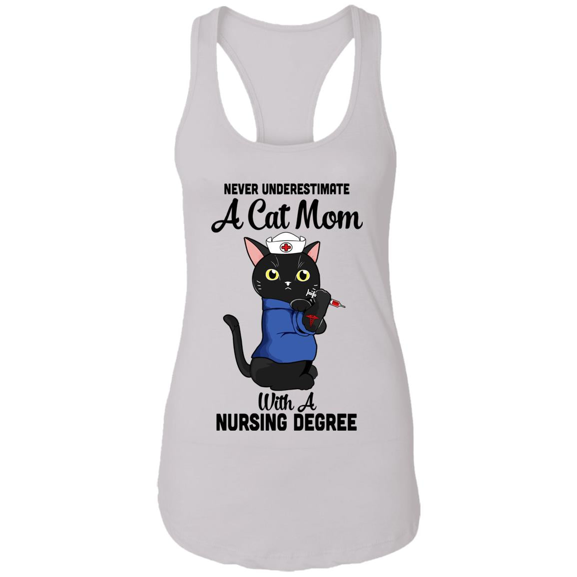 Never Underestimate A Cat Mom With A Nursing Degree T-Shirt & Tank Top | Teecentury.com