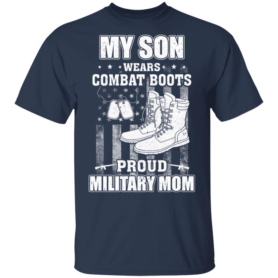 My Son Wears Combat Boots Proud Military Mom T-Shirt & Hoodie | Teecentury.com