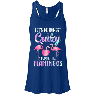 Let's Be Honest I Was Crazy Before The Flamingos T-Shirt & Tank Top | Teecentury.com