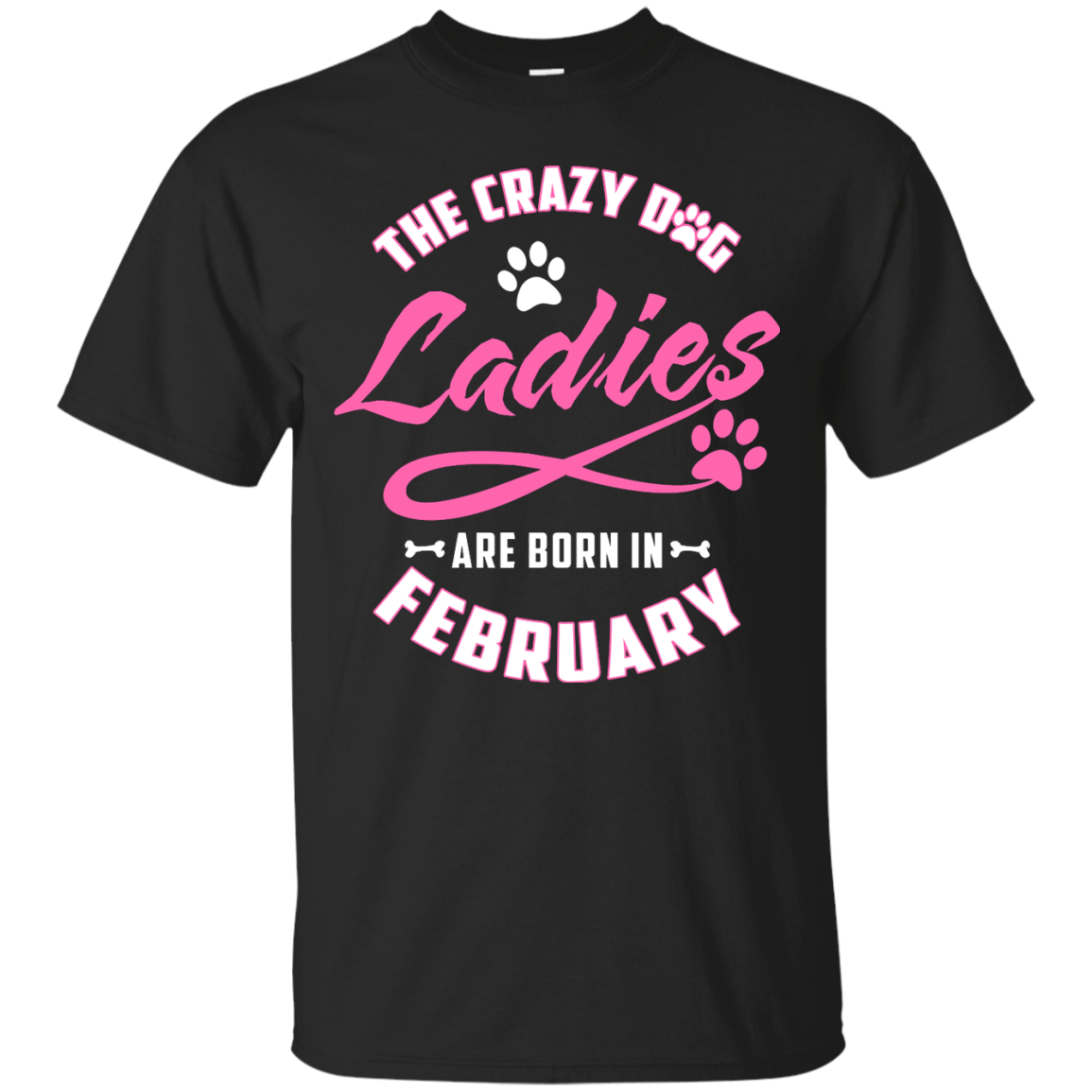 The Crazy Dog Ladies Are Born In February T-Shirt & Hoodie | Teecentury.com