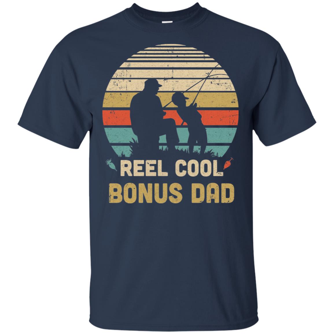 Reel Cool Bonus Dad Shirt Fishing Fathers Day TShirt Gift