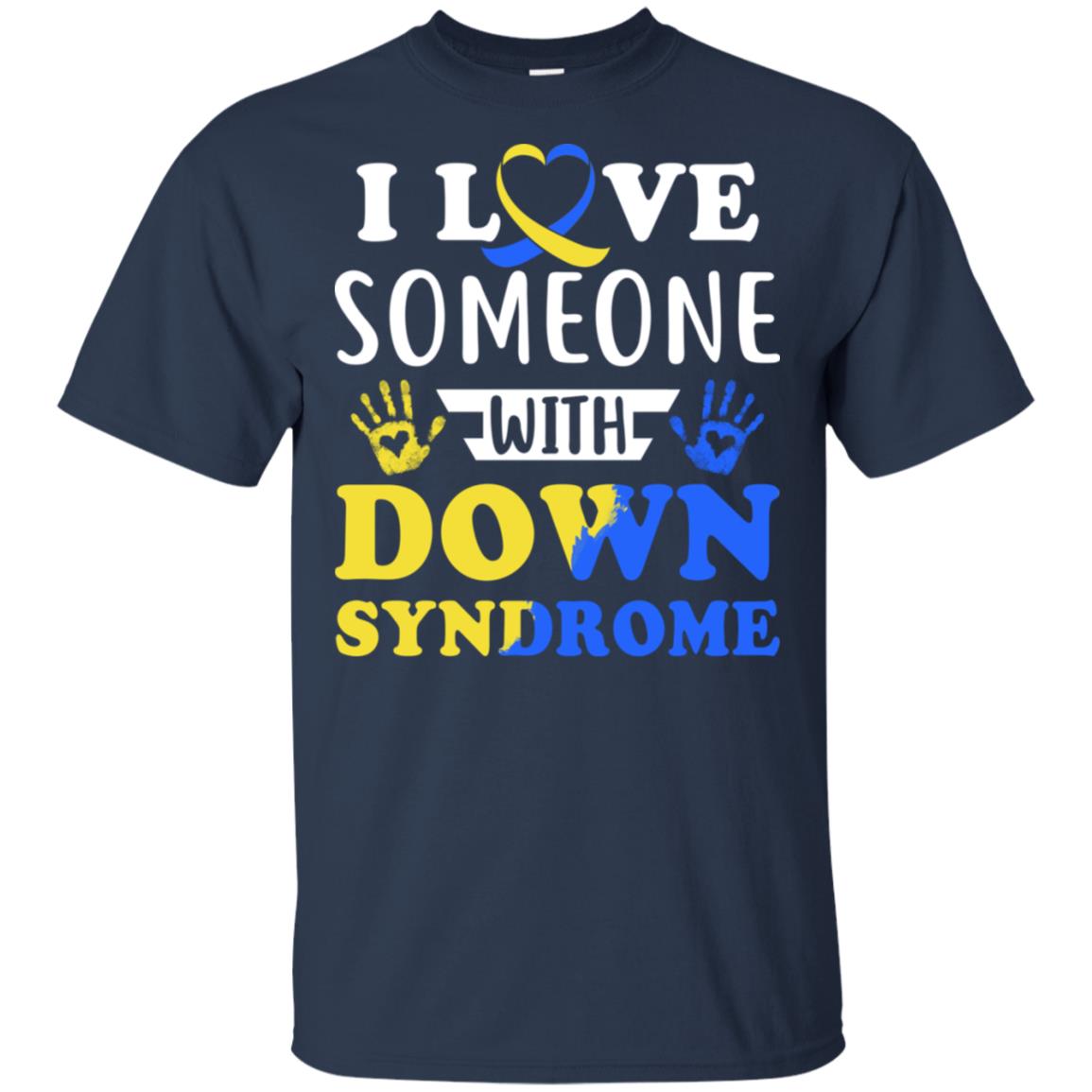 I Love Someone With Down Syndrome Mom Dad T-Shirt & Hoodie | Teecentury.com