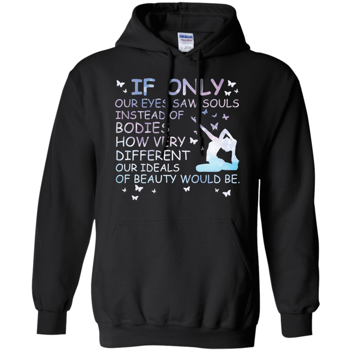 If Only Our Eyes Saw Souls Instead Of Bodies Yoga T-Shirt & Hoodie | Teecentury.com
