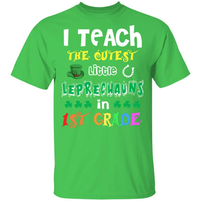 I Teach Cutest Leprechauns 1st Grade Teacher St Patricks Day T-Shirt & Hoodie | Teecentury.com